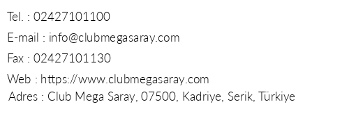 Club Mega Saray telefon numaraları, faks, e-mail, posta adresi ve iletişim bilgileri